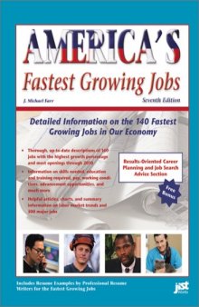 America's Fastest Growing Jobs: Detailed Information on the 141 Fastest Growing Jobs in Our Economy (America's Fastest Growing Jobs)