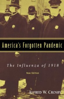 America's Forgotten Pandemic: The Influenza of 1918, 2nd edition