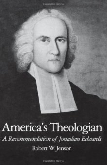 America's Theologian: A Recommendation of Jonathan Edwards
