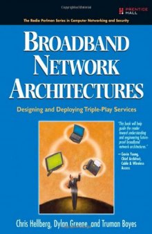 Broadband Network Architectures: Designing and Deploying Triple-Play Services