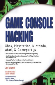Game Console Hacking: Xbox, PlayStation, Nintendo, Game Boy, Atari, & Sega