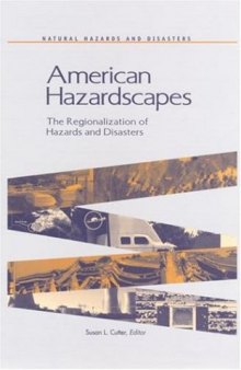American Hazardscapes: The Regionalization of Hazards and Disasters (Natural Hazards and Disasters)