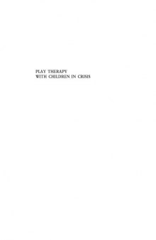 Play Therapy with Children in Crisis: Individual, Group, and Family Treatment, 3rd edition