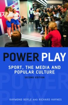 Power Play: Sport, the Media, and Popular Culture, Revised Second Edition