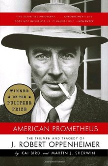 American Prometheus: The Triumph and Tragedy of J. Robert Oppenheimer