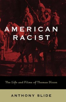 American Racist: The Life and Films of Thomas Dixon