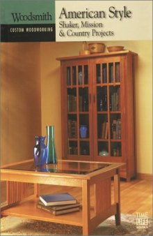 American Style: Shaker, Mission & Country Projects (Custom Woodworking)