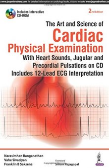 The Art and Science of Cardiac Physical Examination: With Heart Sounds, Jugular and Precordial Pulsations on Cd Includes 12-lead ECG Interpretation
