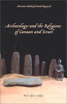 Archaeology and the Religions of Canaan and Israel (ASOR Books 7)