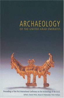 Archaeology of the United Arab Emirates: Proceedings of the First International Conference on the Archaeology of the U.A.E.