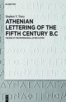 Athenian Lettering of the Fifth Century B. C.: The Rise of the Professional Letter Cutter