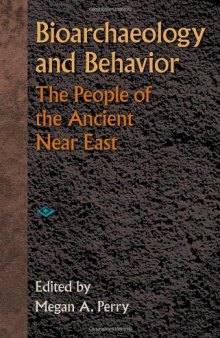 Bioarchaeology and Behavior: The People of the Ancient Near East