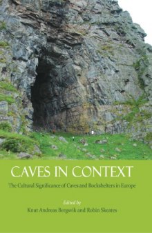 Caves in Context: The Cultural Significance of Caves and Rockshelters in Europe