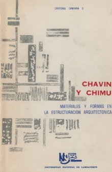 Chavín y Chimú: Materiales y formas en la estructuración arquitectónica