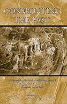 Confronting the Past: Archaeological and Historical Essays on Ancient Israel in Honor of William G. Dever