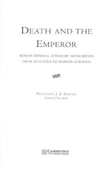 Death and the Emperor: Roman Imperial Funerary Monuments from Augustus to Marcus Aurelius