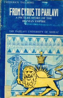 From Cyrus to Pahlavi: A Picture Story of The Iranian Empire
