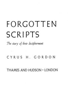 Forgotten Scripts. The Story of their Decipherment
