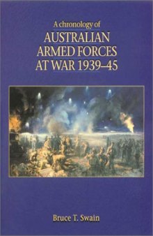 A Chronology of Australian Armed Forces at War 1939-45