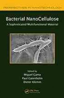 Bacterial nanocellulose : a sophisticated multifunctional material