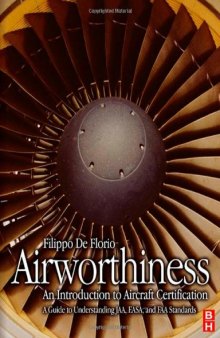 Airworthiness: An Introduction to Aircraft Certification; A Guide to Understanding JAA, EASA and FAA Standards
