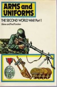 Arms and Uniforms: Second World War Part 1