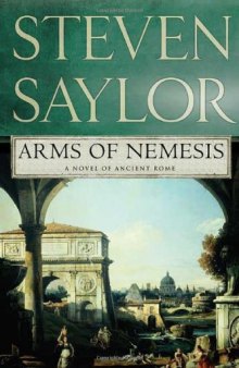Arms of Nemesis: A Novel of Ancient Rome (Novels of Ancient Rome, 2)