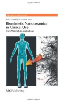 Biomimetic Nanoceramics in Clinical Use: From Materials to Applications (RSC Nanoscience and Nanotechnology)