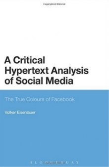 A Critical Hypertext Analysis of Social Media: The True Colours of Facebook