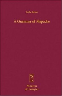 A Grammar of Mapuche (Mouton Grammar Library)