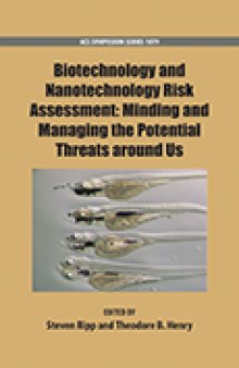 Biotechnology and Nanotechnology Risk Assessment: Minding and Managing the Potential Threats around Us