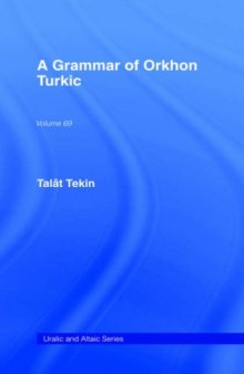 A Grammar of Orkhon Turkic (Uralic and Altaic)