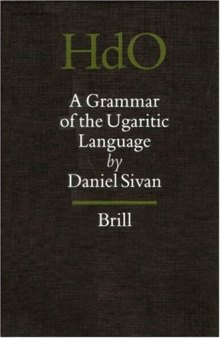A Grammar of the Ugaritic Language (Handbook of Oriental Studies Handbuch der Orientalistik)
