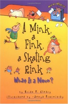 A Mink, a Fink, a Skating Rink: What Is a Noun?