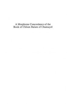 A Morpheme Concordance to the Book of Chilam Balam of Chumayel