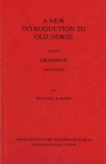 A New Introduction to Old Norse - Part I - Grammar