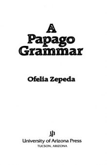 A Papago Grammar