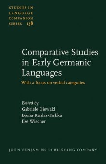 Comparative Studies in Early Germanic Languages: With a Focus on Verbal Categories