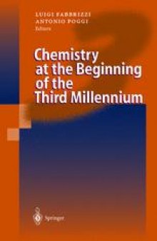 Chemistry at the Beginning of the Third Millennium: Molecular Design, Supramolecules, Nanotechnology and Beyond Proceedings of the German-Italian Meeting of Coimbra Group Universities Pavia, 7–10 October, 1999