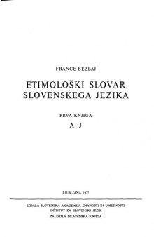 Etimološki slovar slovenskega jezika, prva knjiga A-J