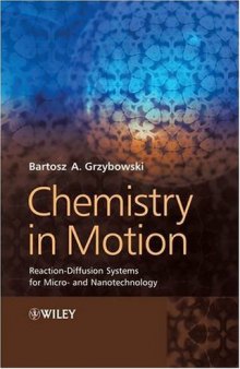 Chemistry in Motion Reaction-Diffusion Systems for Micro- and Nanotechnology