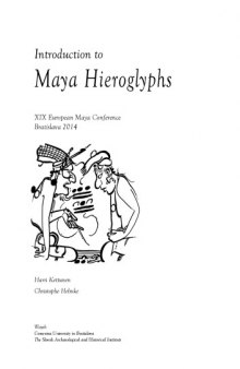 Introduction to Maya Hieroglyphs: XIX European Maya Conference Bratislava 2014