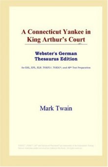A Connecticut Yankee in King Arthur's Court (Webster's German Thesaurus Edition)