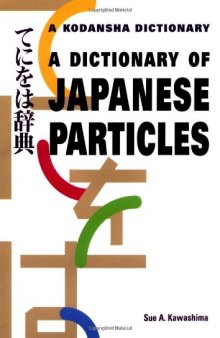 A Dictionary of Japanese Particles 