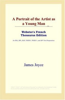 A Portrait of the Artist as a Young Man (Webster's French Thesaurus Edition)