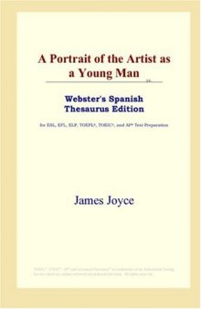 A Portrait of the Artist as a Young Man (Webster's Spanish Thesaurus Edition)