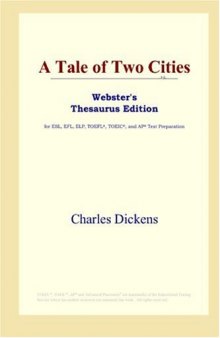A Tale of Two Cities (Webster's Thesaurus Edition)