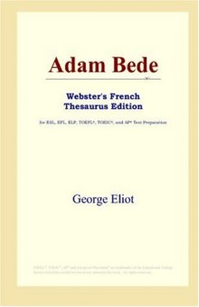 Adam Bede (Webster's French Thesaurus Edition)