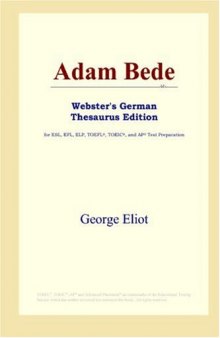 Adam Bede (Webster's German Thesaurus Edition)