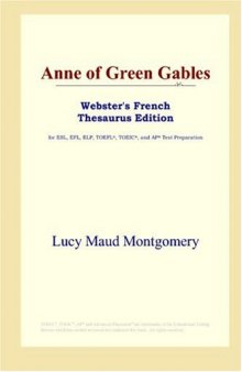 Anne of Green Gables (Webster's French Thesaurus Edition)